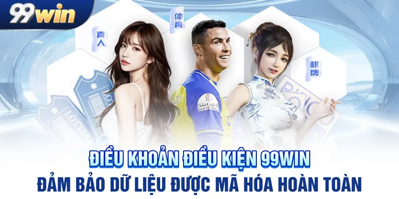 Điều khoản điều kiện 99win đảm bảo dữ liệu được mã hóa hoàn toàn